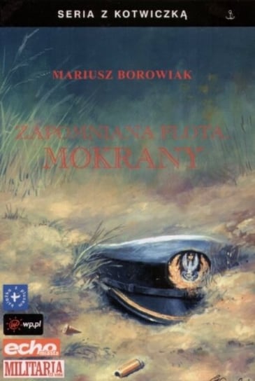 Zapomniana Flota Mokrany Borowiak Mariusz