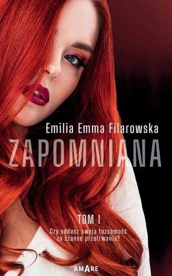 Zapomniana Tom 1 Emilia Emma Filarowska