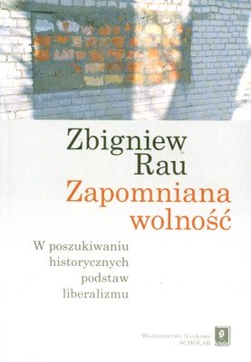 Zapomniana Wolność Rau Zbigniew