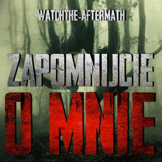 Zapomnijcie o mnie – CreepyPasta - MysteryTV - więcej niż strach - podcast - audiobook Rutka Jakub