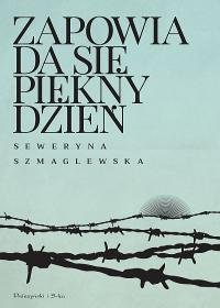Zapowiada się piękny dzień Szmaglewska Seweryna