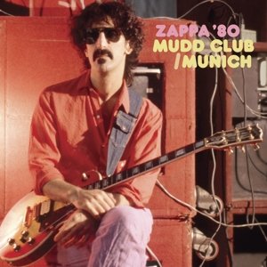 Zappa '80: Mudd Club/Munich Zappa Frank