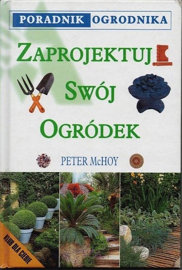 Zaprojektuj swój Ogródek Mchoy Peter