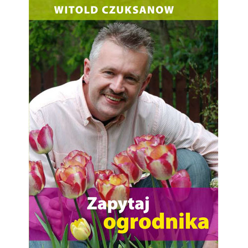 Zapytaj ogrodnika Czuksanow Witold