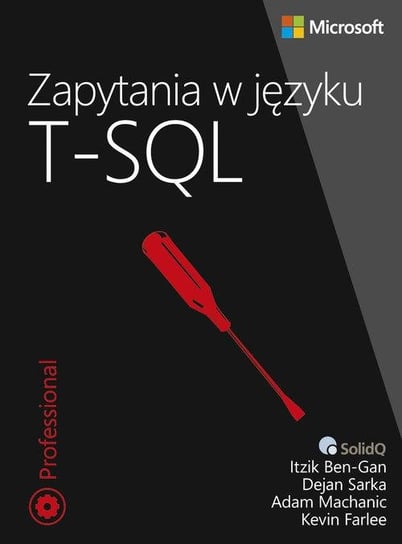 Zapytania w języku T-SQL w Microsoft SQL Server 2014 i SQL Server 2012 Opracowanie zbiorowe