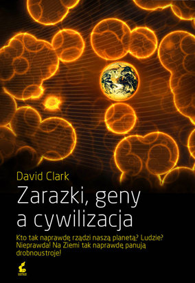 Zarazki, geny a cywilizacja Clark David