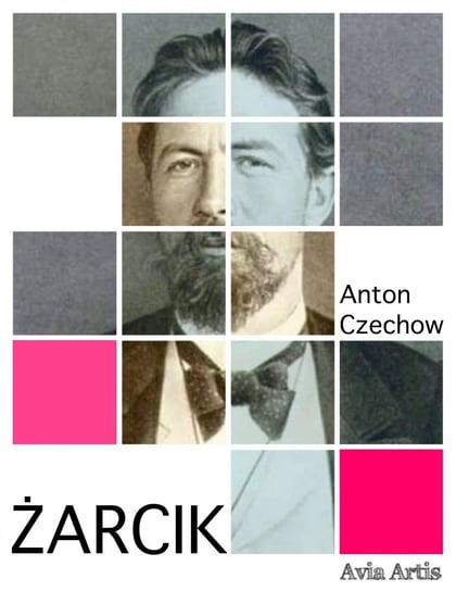 Żarcik Czechow Antoni