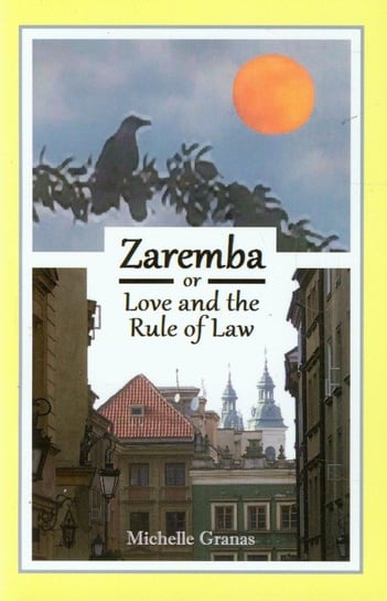 Zaremba Or Love And The Rule Of Law Granas Michelle