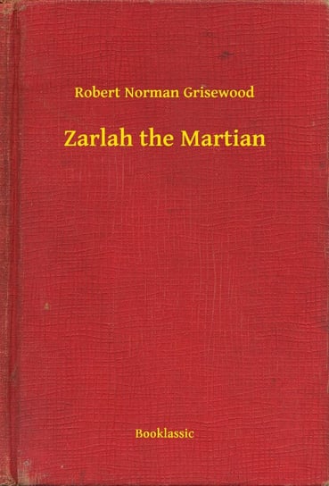 Zarlah the Martian Grisewood Robert Norman