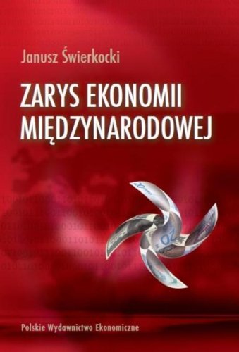 Zarys ekonomii międzynarodowej Świerkocki Janusz