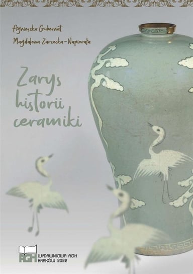 Zarys historii ceramiki Opracowanie zbiorowe