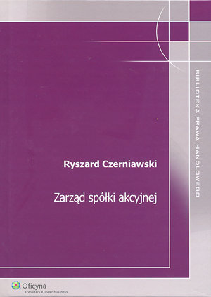 Zarząd spółki akcyjnej Czerniawski Ryszard