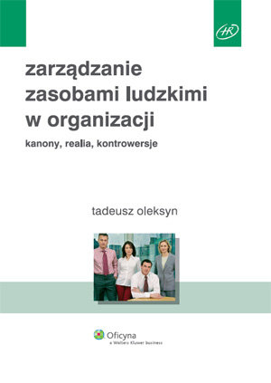 Zarządaznie zasobami ludzkimi w organizacji Oleksyn Tadeusz