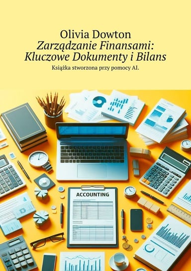 Zarządzanie finansami. Kluczowe dokumenty i bilans - ebook mobi Olivia Dowton