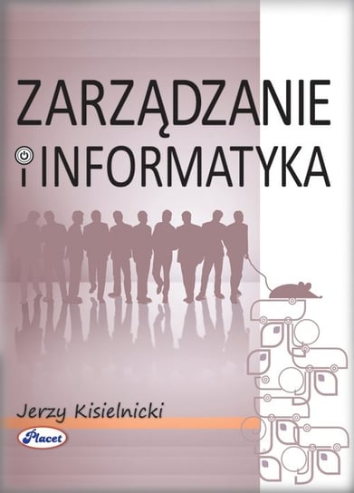 Zarządzanie i informatyka Kisielnicki Jerzy