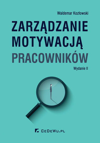 Zarządzanie motywacją pracowników Kozłowski Waldemar