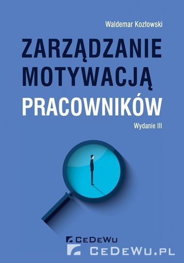 Zarządzanie motywacją pracowników Kozłowski Waldemar