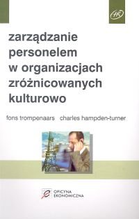 Zarządzanie Personelem w Organizacjach Zróżnicowanych Kulturowo Trompenaars Fons, Hampden-Turner Charles
