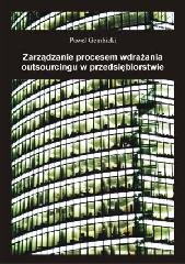 Zarządzanie procesem wdrażania outsourcingu w przedsiębiorstwie Gembicki Paweł