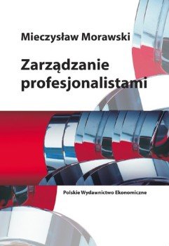 Zarządzanie Profesjonalistami Morawski Mieczysław