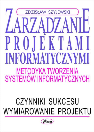 Zarządzanie projektami informatycznymi Szyjewski Zdzisław
