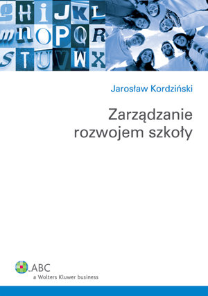 Zarządzanie rozwojem szkoły Kordziński Jarosław