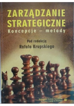 Zarządzanie strategiczne koncepcje metody Krupski Rafał