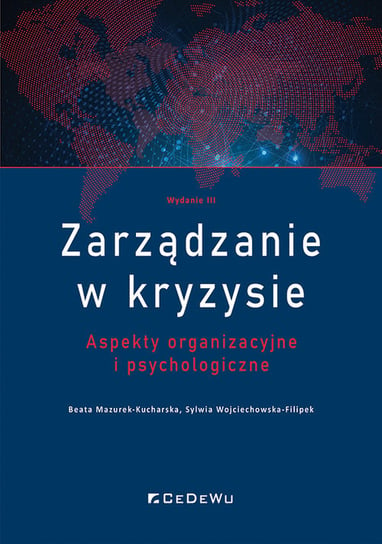 Zarządzanie w kryzysie Wojciechowska-Filipek Sylwia, Mazurek-Kucharska Beata