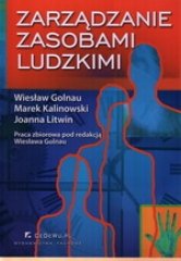 Zarządzanie Zasobami Ludzkimi Litwin Joanna, Kalinowski Marek, Golnau Wiesław
