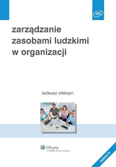 Zarządzanie zasobami ludzkimi w organizacji Oleksyn Tadeusz