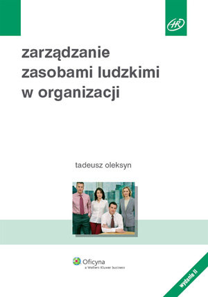 Zarządzanie zasobami ludzkimi w organizacji Oleksyn Tadeusz