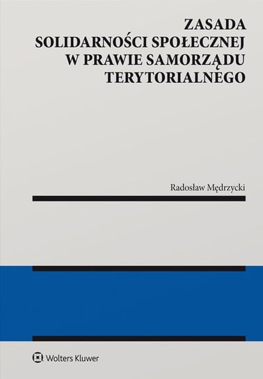 Zasada solidarności społecznej w prawie samorządu terytorialnego - ebook PDF Mędrzycki Radosław