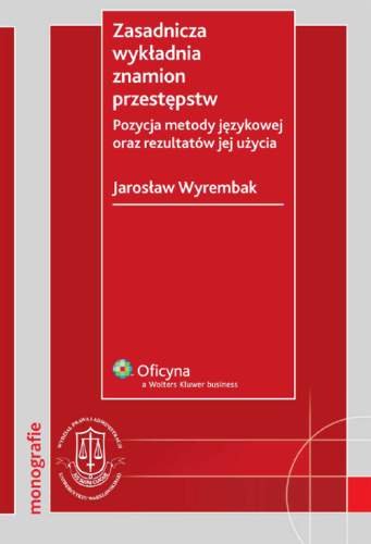 Zasadnicza Wykładnia Znamion Przestępstw z Płytą CD Pozycja Metody Językowej oraz Rezultatów Jej Użycia Wyrembak Jarosław