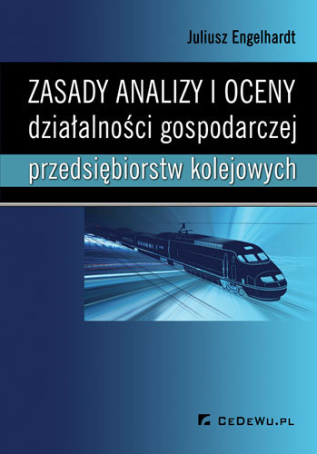 Zasady analizy i oceny działalności przedsiębiorstw kolejowych Engelhardt Juliusz