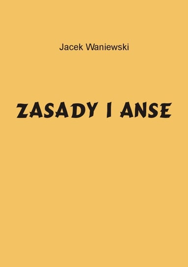 Zasady i anse - ebook PDF Waniewski Jacek