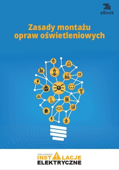 Zasady montażu opraw oświetleniowych Strzyżewski Janusz