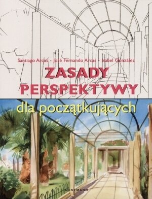 Zasady perspektywy dla początkujących Opracowanie zbiorowe