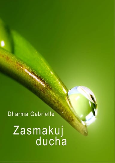 Zasmakuj Ducha - ebook mobi Gabrielle Dharma