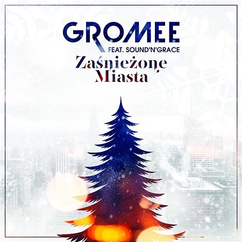 Zaśnieżone miasta Gromee feat. Sound'n'Grace