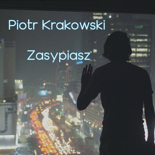 Zasypiasz Piotr Krakowski