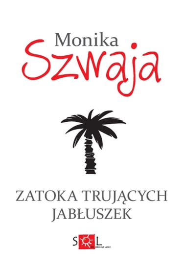 Zatoka trujących jabłuszek Szwaja Monika