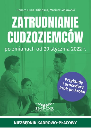 Zatrudnianie cudzoziemców po zmianach od 29 stycznia 2022 r. Guza-Kiliańska Renata, Makowski Mariusz