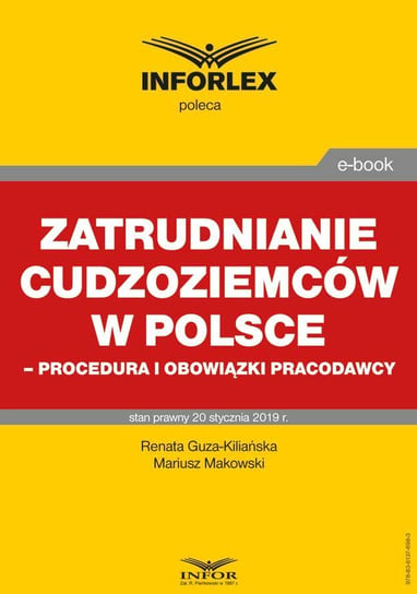 Zatrudnianie cudzoziemców w Polsce – procedura i obowiązki pracodawcy Guza-Kiliańska Renata