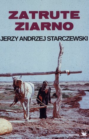 Zatrute ziarno Starczewski Jerzy Andrzej