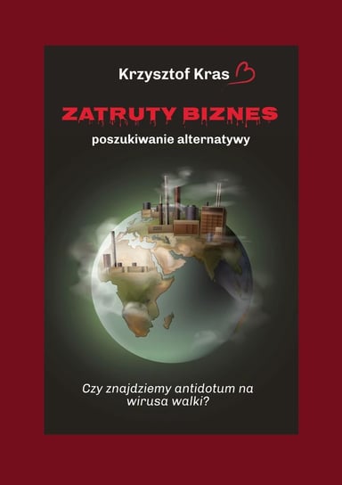 Zatruty biznes Kras Krzysztof