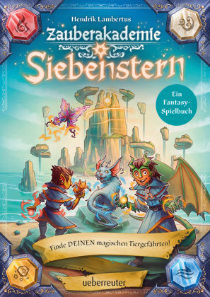 Zauberakademie Siebenstern - Finde DEINEN magischen Tiergefährten! (Zauberakademie Siebenstern, Bd. 2) Ueberreuter