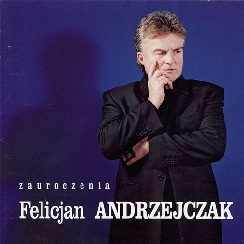 Zauroczenia Felicjan Andrzejczak