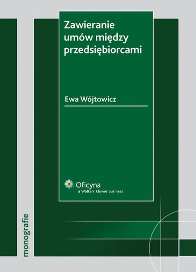 Zawieranie umów między przedsiębiorcami - ebook PDF Wójtowicz Ewa