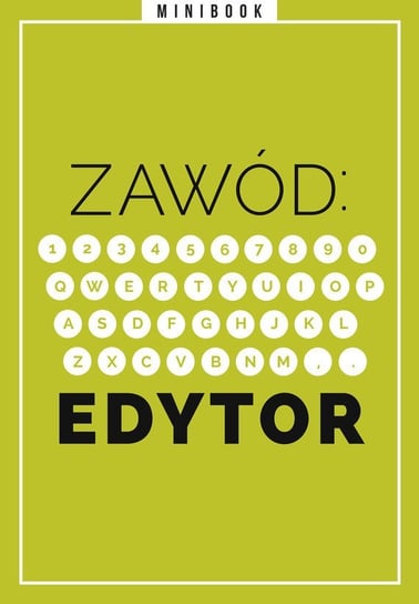 Zawód: Edytor. Minibook Opracowanie zbiorowe