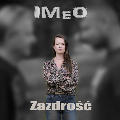 Zazdrość IMEO